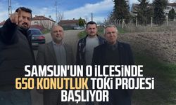 Samsun'un o ilçesinde 650 konutluk TOKİ projesi başlıyor