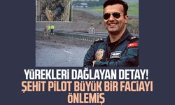 Yürekleri dağlayan detay! Şehit pilot İbrahim Bolat büyük bir faciayı önlemiş