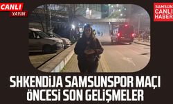 Shkendija - Samsunspor maçı öncesi son gelişmeler