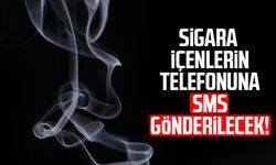 Sigara içenlerin telefonuna SMS gönderilecek!