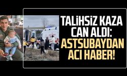 Talihsiz kaza can aldı: Astsubay Çağatay Subatay hayatını kaybetti