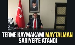 Terme Kaymakamı Metin Maytalman Sarıyer’e atandı
