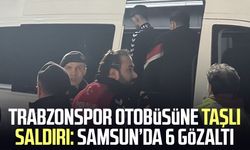 Trabzonspor otobüsüne taşlı saldırı: Samsun’da 6 gözaltı