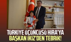 Türkiye üçüncüsü Hira İkiz'e Başkan Murat İkiz’den tebrik!