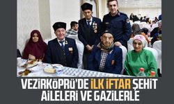 Vezirköprü’de ilk iftar şehit aileleri ve gazilerle