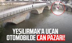 Yeşilırmak’a uçan otomobilde can pazarı