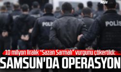 10 milyon liralık “Sazan Sarmalı” vurgunu çökertildi: Samsun'da operasyon
