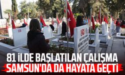 81 ilde başlatılan çalışma Samsun’da da hayata geçti