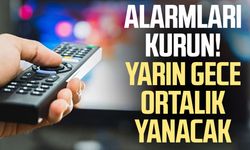 Alarmları kurun! Yarın gece ortalık yanacak