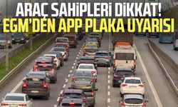 Araç sahipleri dikkat! EGM’den APP plaka uyarısı