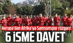 Avrupa’dan Afrika’ya Samsunspor rüzgarı! 6 isme davet