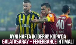 Aynı hafta iki derbi! Kupa’da Galatasaray – Fenerbahçe ihtimali