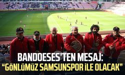 BandoESES’ten mesaj: “Gönlümüz Samsunspor ile olacak”