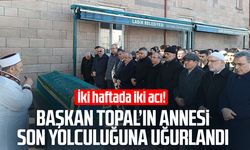 İki haftada iki acı! Başkan Adnan Topal'ın annesi son yolculuğuna uğurlandı