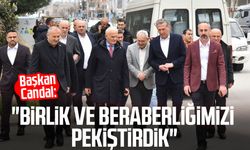 Başkan Mustafa Candal: "Birlik ve beraberliğimizi pekiştirdik"