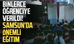 Binlerce öğrenciye verildi! Samsun’da önemli eğitim