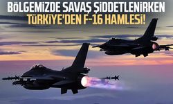 Bölgemizde savaş şiddetlenirken Türkiye'den F-16 hamlesi!