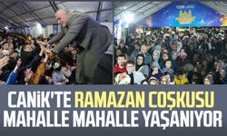 Canik'te Ramazan coşkusu mahalle mahalle yaşanıyor