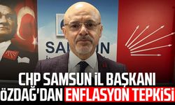 CHP Samsun İl Başkanı Mehmet Özdağ'dan enflasyon tepkisi
