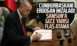 Cumhurbaşkanı Erdoğan imzaladı: Samsun'a gece yarısı flaş atama
