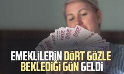Emeklilerin dört gözle beklediği gün geldi