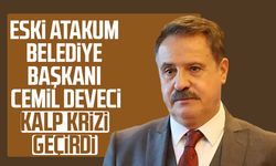 Eski Atakum Belediye Başkanı Cemil Deveci kalp krizi geçirdi