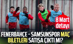 Fenerbahçe - Samsunspor maç biletleri satışa çıktı mı? 8 Mart detayı