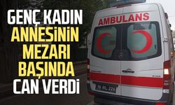 Genç kadın annesinin mezarı başında can verdi