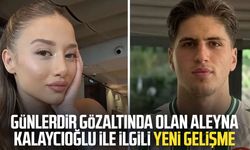 Günlerdir gözaltında olan Aleyna Kalaycıoğlu ile ilgili yeni gelişme