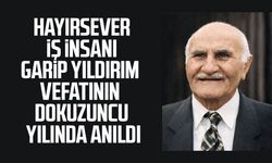 Hayırsever iş insanı Garip Yıldırım vefatının dokuzuncu yılında anıldı