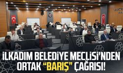 İlkadım Belediye Meclisi'nden ortak "barış" çağrısı!