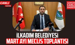 İlkadım Belediye Meclis Toplantısı 3 Mart Salı