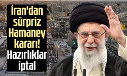 İran'dan sürpriz Hamaney kararı! Hazırlıklar iptal