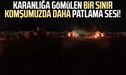 Karanlığa gömülen bir sınır komşumuzda daha patlama sesi!