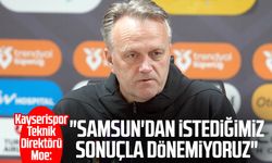 Kayserispor T. D. Erling Hagset Moe: "Samsun'dan istediğimiz sonuçla dönemiyoruz"