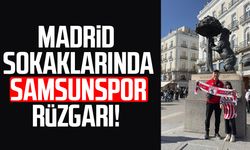 Madrid sokaklarında Samsunspor rüzgarı!