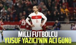 Milli futbolcu Yusuf Yazıcı'nın acı günü