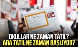 Okullar ne zaman tatil? Ara tatil ne zaman başlıyor?