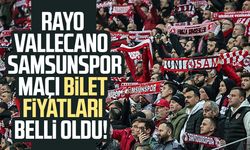 Rayo Vallecano - Samsunspor maçı bilet fiyatları belli oldu!