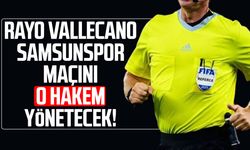Rayo Vallecano - Samsunspor maçının hakemi belli oldu!