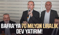 Samsun Bafra'ya 70 milyon liralık dev yatırım!