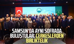 Samsun'da aynı sofrada buluştular: Çerkeslerden birliktelik