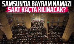 Samsun’da bayram namazı saat kaçta kılınacak? 2026