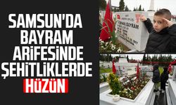 Samsun'da bayram arifesinde şehitliklerde hüzün