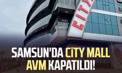 Samsun'da City Mall AVM kapatıldı!