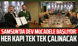 Samsun’da dev mücadele başlıyor: Her kapı tek tek çalınacak