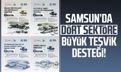 Samsun’da dört sektöre büyük teşvik desteği!