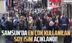 Samsun'da en çok kullanılan soy isim açıklandı!