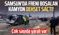 Samsun'da freni boşalan kamyon dehşet saçtı! Çok sayıda yaralı var