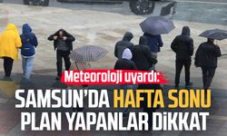 Meteoroloji uyardı: Samsun’da hafta sonu plan yapanlar dikkat